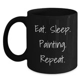 Funny Painting Gifts for Friends, Gifts from Men, Black Coffee Mug, Eat. Sleep. Painting. Repeat. - Main